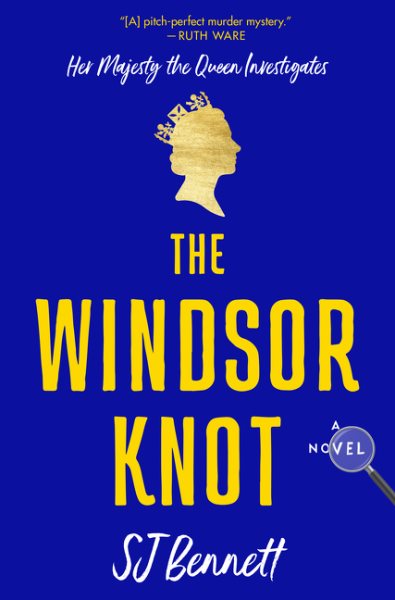 The Windsor Knot: A Novel (Her Majesty the Queen Investigates, 1) cover