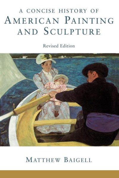 A Concise History Of American Painting And Sculpture: Revised Edition cover