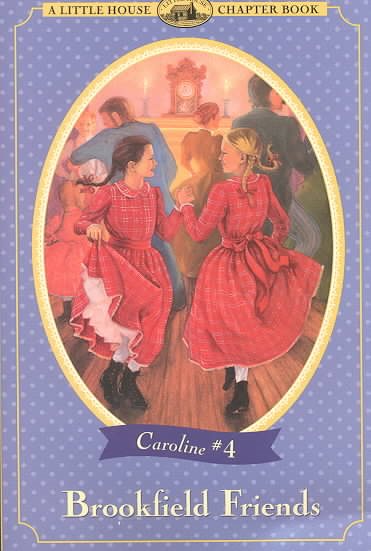 Brookfield Friends (Little House Chapter Book) cover