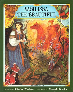 Vasilissa the Beautiful: A Russian Folktale cover