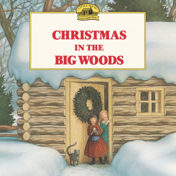 Christmas in the Big Woods (Little House Picture Book) cover
