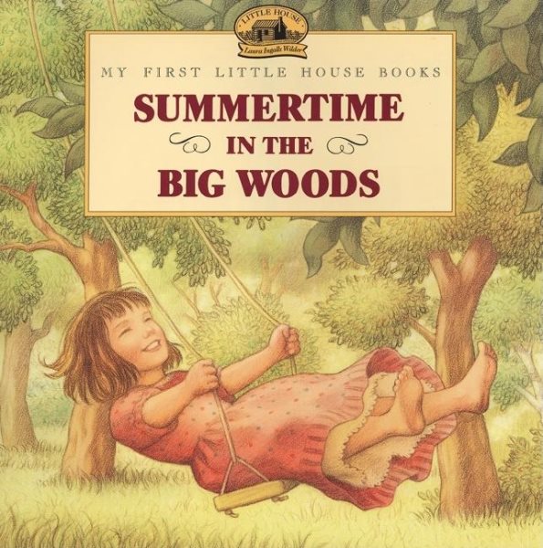 Summertime in the Big Woods (Little House Picture Book) cover