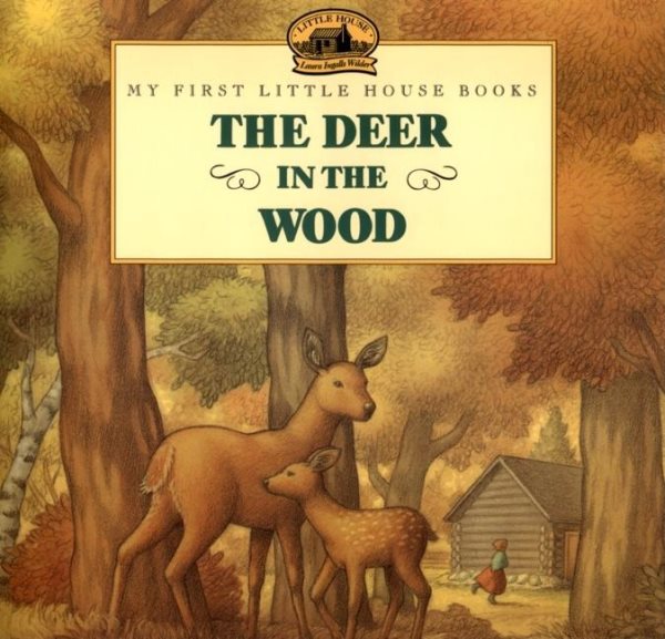 The Deer in the Wood (Little House Picture Book) cover