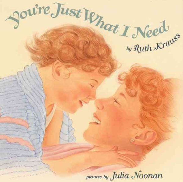 You're Just What I Need (Trophy Picture Books)