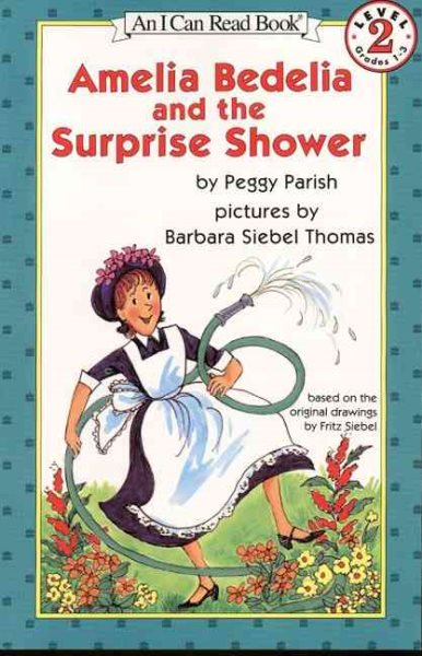 Amelia Bedelia and the Surprise Shower (I Can Read, Level 2)