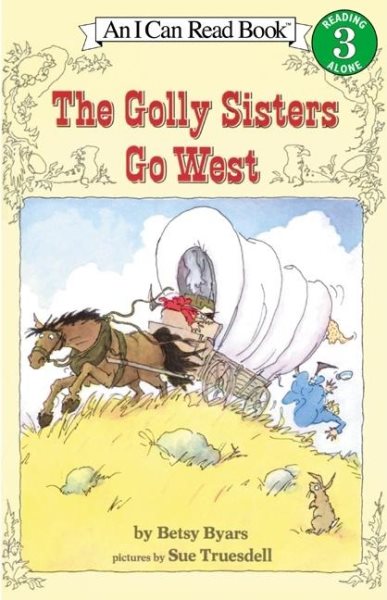 The Golly Sisters Go West (I Can Read Level 3)