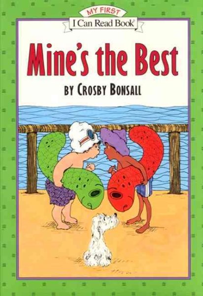 Mine's the Best (My First I Can Read) cover