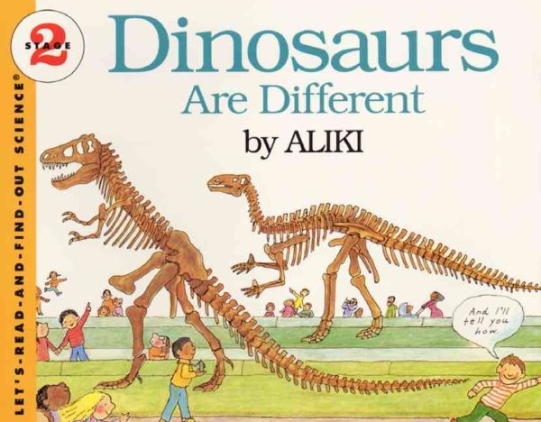 Dinosaurs Are Different (Let's-Read-and-Find-Out Science 2) cover