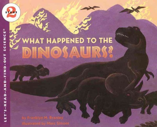 What Happened to the Dinosaurs? (Let's-Read-and-Find-Out Science 2) cover
