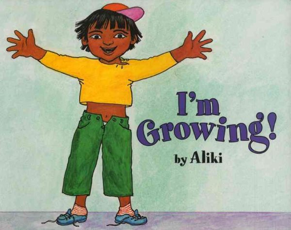 I'm Growing! (Let's-Read-and-Find-Out Science 1)