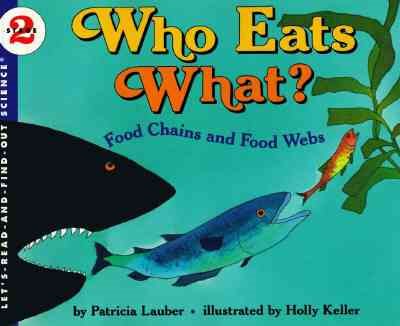 Who Eats What? Food Chains and Food Webs (Let's-Read-and-Find-Out Science, Stage 2) cover
