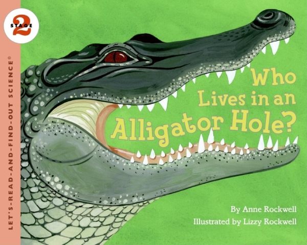 Who Lives in an Alligator Hole? (Let's-Read-and-Find-Out Science 2) cover