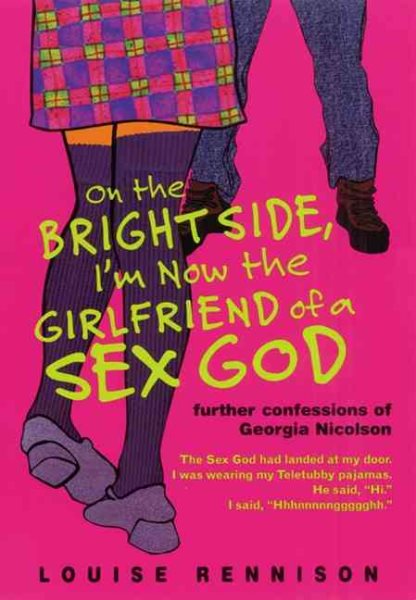 On the Bright Side, I'm Now the Girlfriend of a Sex God (Further Confessions of Georgia Nicolson) cover