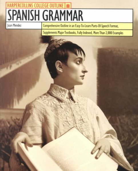 HarperCollins College Outline Spanish Grammar (HARPERCOLLINS COLLEGE OUTLINE SERIES) cover