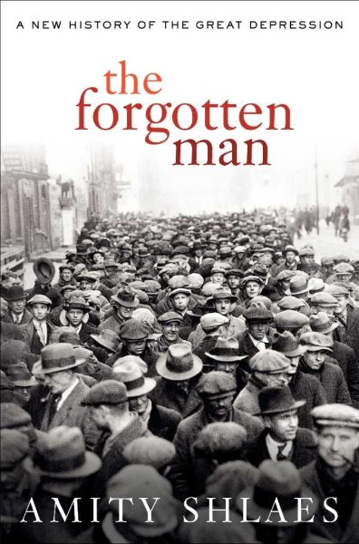 The Forgotten Man: A New History of the Great Depression cover