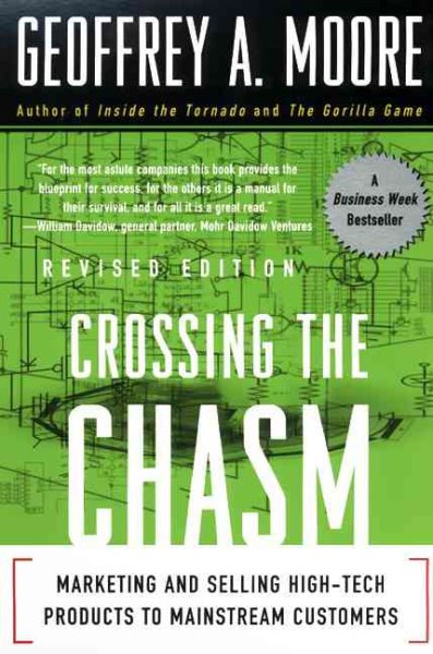 Crossing the Chasm: Marketing and Selling High-Tech Products to Mainstream Customers cover