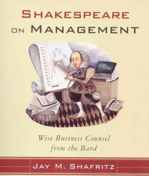 Shakespeare On Management: Wise Business Counsel from the Bard cover