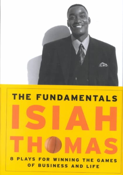 The Fundamentals: 8 Plays for Winning the Games of Business and Life