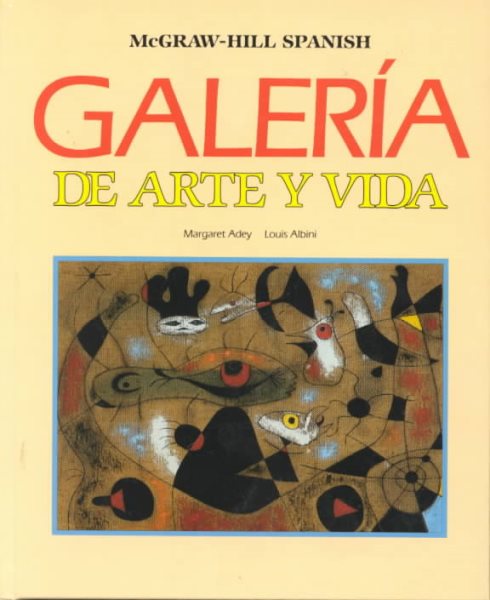 Galeria De Arte Y Vida: Spanish 4 (McGraw-Hill Spanish) cover