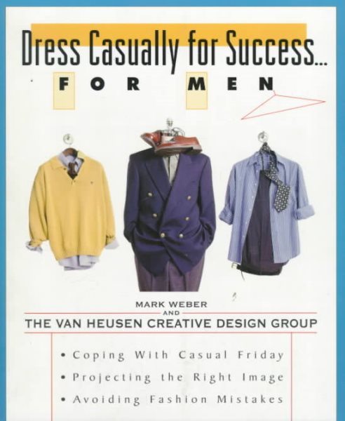 Dress Casually for Success. . .For Men cover