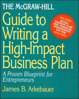The McGraw-Hill Guide to Writing a High-Impact Business Plan: A Proven Blueprint for First-Time Entrepreneurs cover