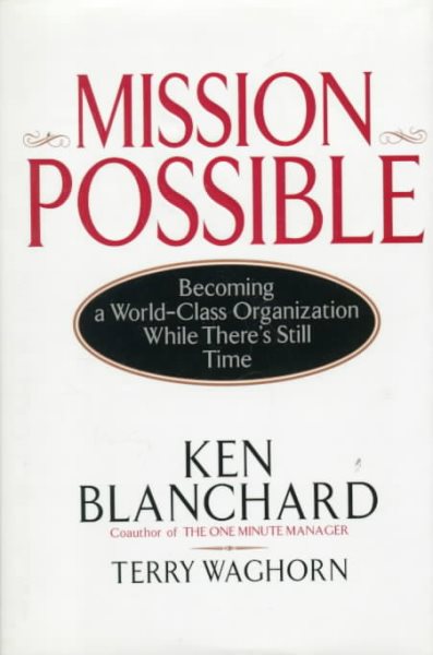 Mission Possible: Becoming a World-Class Organization While There's Still Time cover