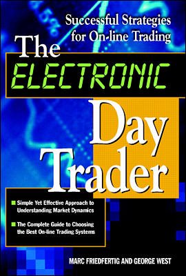 The Electronic Day Trader: Successful Strategies for On-line Trading cover