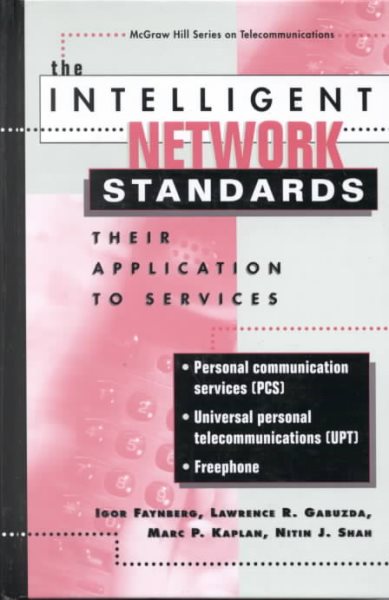 The Intelligent Network Standards: Their Application to Services