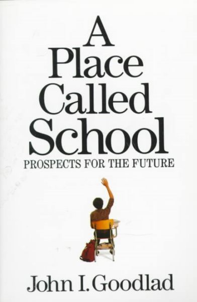 A Place Called School: Prospects for the Future cover