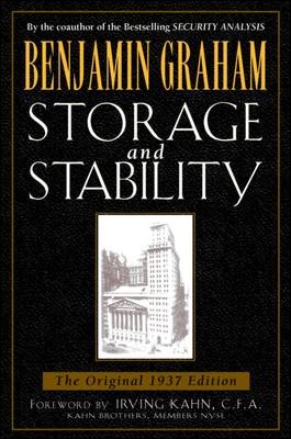 Storage and Stability: A Modern Ever-Normal Granary (Benjamin Graham Classics)