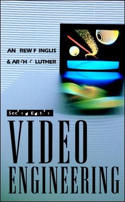 Video Engineering (Video/Audio Engineering Series) cover