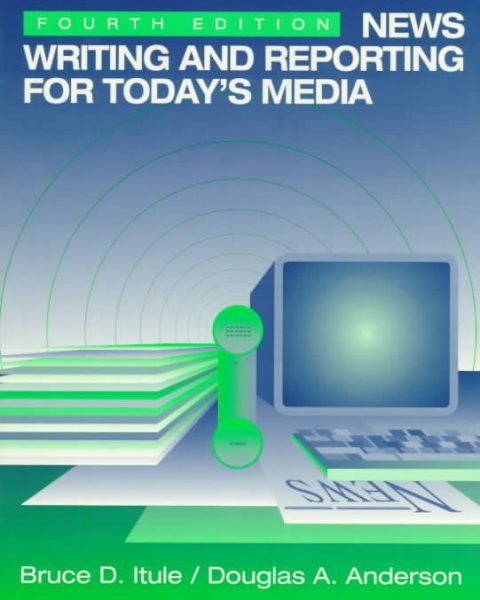 News Writing and Reporting for Today's Media (McGraw-Hill Series in Mass Communication) cover