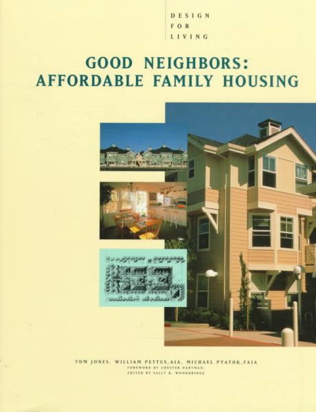 Good Neighbors: Affordable Family Housing (Design For Living) cover