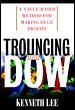 Trouncing the Dow: A Value-Based Method for Making Huge Profits in the Stock Market cover