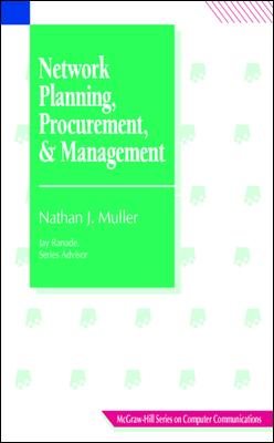 Network Planning, Procurement, and Management (McGraw-Hill Series on Computer Communications)