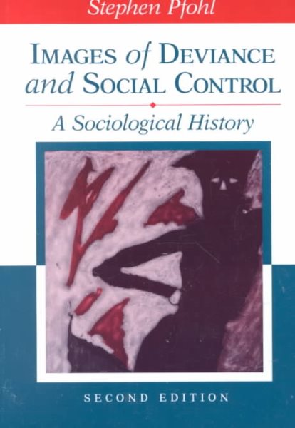 Images of Deviance and Social Control: A Sociological History cover