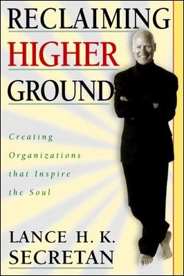 Reclaiming Higher Ground: Creating Organizations That Inspire the Soul cover