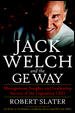 Jack Welch & The G.E. Way: Management Insights and Leadership Secrets of the Legendary CEO cover