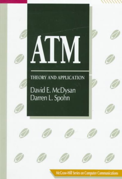 ATM: Theory and Application (Mcgraw-Hill Series on Computer Communications)