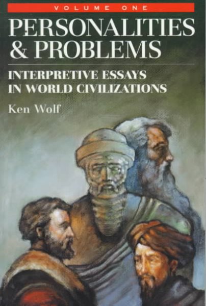 Personalities and Problems: Interpretive Essays in World Civilizations