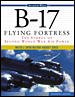 B-17 Flying Fortress: The Symbol of Second World War Air Power