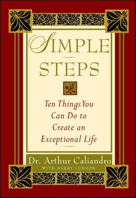 Simple Steps: 10 Things You Can Do to Create an Exceptional Life cover