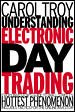 Understanding Electronic Day Trading: Every Investor's Guide to Wall Street's Hottest Phenomenon cover