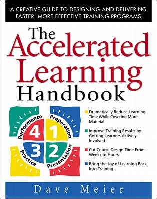 The Accelerated Learning Handbook: A Creative Guide to Designing and Delivering Faster, More Effective Training Programs cover