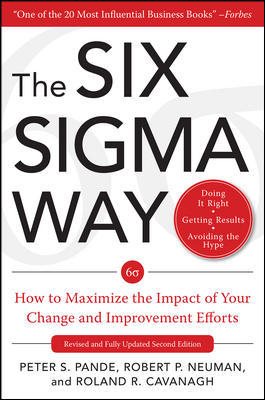 The Six Sigma Way: How GE, Motorola, and Other Top Companies are Honing Their Performance cover