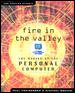 Fire in the Valley: The Making of The Personal Computer (Second Edition)