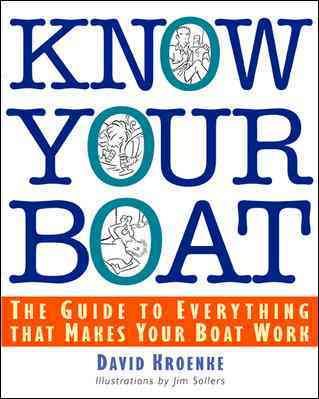 Know Your Boat : The Guide to Everything That Makes Your Boat Work cover