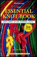 The Essential Knot Book: Knots, Bends, Hitches, Whippings, Splices cover