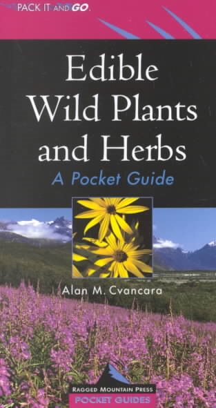 Edible Wild Plants and Herbs: A Pocket Guide