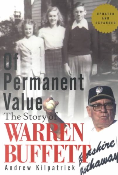 Of Permanent Value: The Story of Warren Buffett (Updated and Expanded Edition) cover